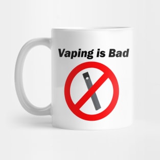 Vaping is Bad Mug